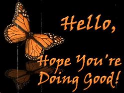 Image result for Hope You Are Doing Great