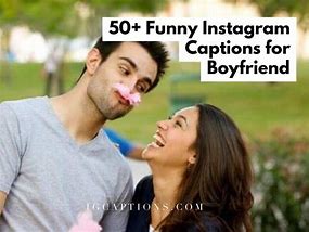 Image result for My Boyfriend Funny Quotes