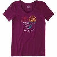 Image result for Life is Good T-Shirts