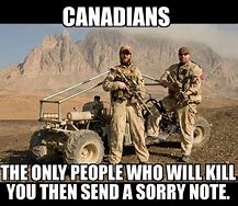 Image result for Canadian Military Meme