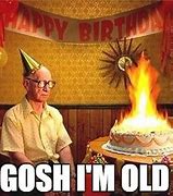 Image result for Funny Old Birthday Memes