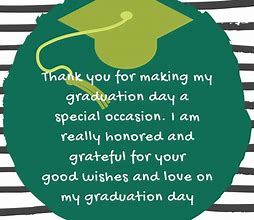 Image result for Graduation Thank You Quotes and Sayings