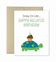 Image result for Sorry Belated Birthday