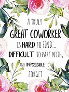 Image result for Awesome CoWorker Quotes