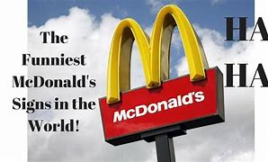 Image result for Funny McDonald's Signs