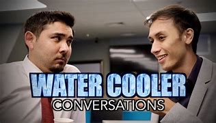 Image result for Water Cooler Conversation