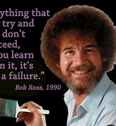 Image result for Bob Ross Quotes Happy