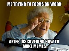 Image result for Trying to Focus Meme