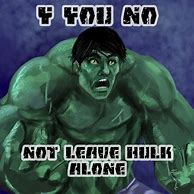 Image result for Incredible Hulk Meme