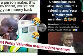 Image result for Funny Kenyan Valentine Memes