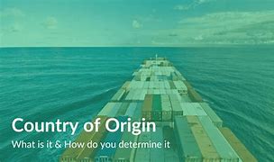 Image result for Country of Origin