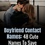 Image result for Boyfriend Contact Name Ideas