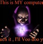 Image result for Don't Touch My PC
