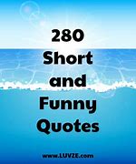 Image result for Short Funny Meaningful Quotes