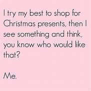 Image result for Funny Christmas Shopping Quotes