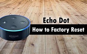 Image result for Factory Reset Echo Dot