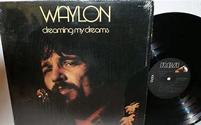 Image result for Waylon Jennings Dreaming My Dreams
