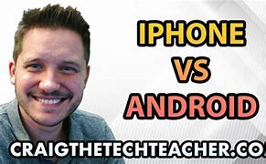Image result for iPhone vs Android Pros and Cons