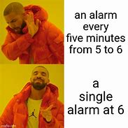 Image result for Many Alarm Meme