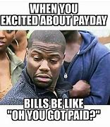 Image result for Hilarious Payday Meme
