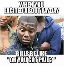 Image result for Hilarious Friday Payday Memes
