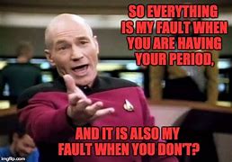 Image result for Funny It's Your Fault Meme