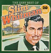 Image result for Slim Whitman Best Song Collection
