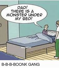 Image result for Monster Under My Bed Meme