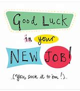 Image result for Good Luck New Job Quotes