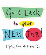 Image result for Good Luck Quotes for New Job