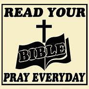 Image result for Read Your Bible and Pray Every Day Image