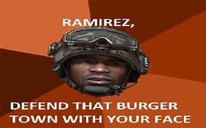 Image result for Ramirez Defend Burger Town Meme