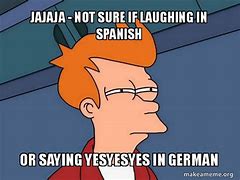 Image result for Jajaja Spanish Memes