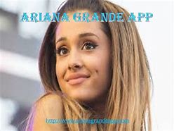 Image result for Ariana Grande App