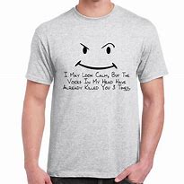 Image result for Funny Quote T-Shirts