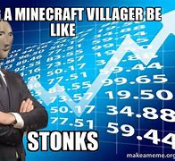 Image result for Minecraft Memes Villager Stonks