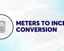 Image result for Meters to Inches Calc