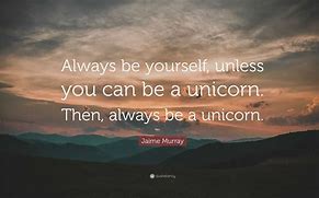 Image result for Beautiful Unicorn Quotes