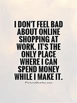 Image result for Online Shopping Quotes Funny