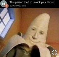 Image result for This Person Tried to Unlock Your Phone Meme