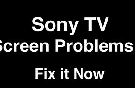 Image result for Sony TV Screen Issues