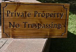 Image result for Wood No Trespassing Signs