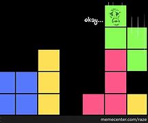 Image result for Fluffy Tetris Meme