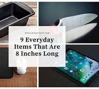 Image result for 8 Inch Things