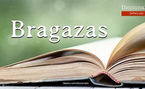 Image result for bragazas