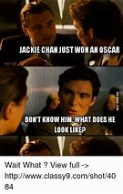 Image result for Wait What Meme Jackie Chan