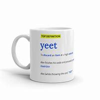 Image result for Yeet Meme Mug