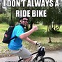 Image result for Big Bike Meme