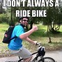 Image result for Bicycle Meme