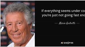 Image result for Mario Andretti Quotes